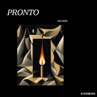 Pronto - Single - Drow$y
