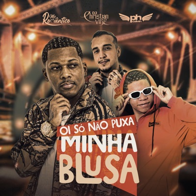 Oi Só Não Puxa Minha Blusa - Single