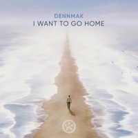 I Want to Go Home (Extended Mix) - Single - Dennmak