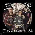 I Dont Care at All