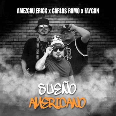 Sueño Americano Rmix (feat. faygon, Carlos Romo & MDBM) - Single