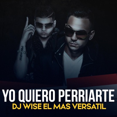 Yo Quiero Perriarte - Single