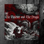 The Violence & the Drugs (feat. Dirty K)