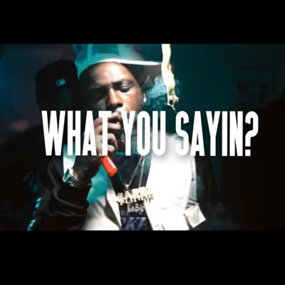 What you sayin (feat. Trippa Kosarri & Big20Spook) - Single