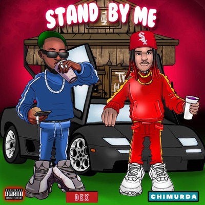 STAND BY ME (feat. CHI MURDA) - Single