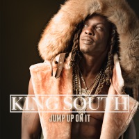 Jump Up On It - Single - King South