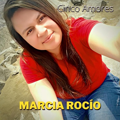 Marcia Rocío - Cinco Amores