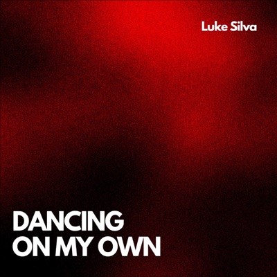 Dancing On My Own - Single