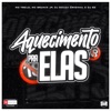 Aquecimento pra Elas (feat. Mc Brunin JP) - Single