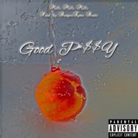Good P*$$Y - Single - Millz Millz Millz & BurgerTyme Beatz