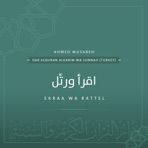 اقرأ ورتّل - Ekraa wa rattel  AHMED MUSABEH أحمد مصبح - Single