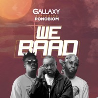 We baad (feat. Ponobiom) - Single - Gallaxy