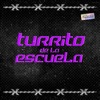 Turrito de la Escuela - Single