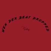 Wen Der Beat Dropped artwork