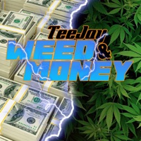 Weed & Money - Single - Teejay