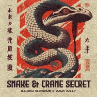 Snake & Crane Secret - Rahiem Supreme & Wino Willy