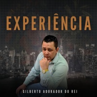 Experiência - Single - Gilberto Adorador do Rei