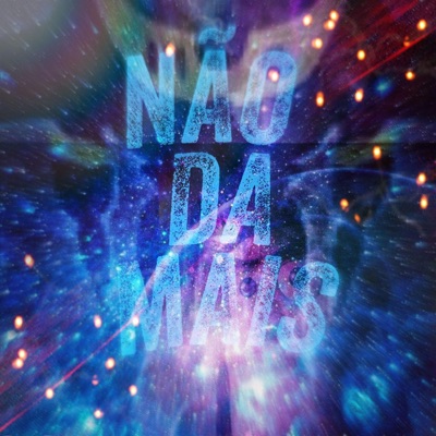 Não da mais (feat. Meizy) - Single