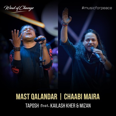 Song - Mast Qalandar Chaabi Maaira (feat. Kailash Kher & Mizan) - TAPOSH
