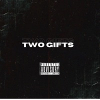 Two Gifts - Single - Joe Gifted