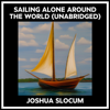 Sailing Alone Around The World (Unabridged) - Joshua Slocum