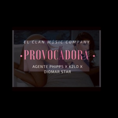 Provocadora (feat. K2lo El Papuchy & Diomar Star) - Single