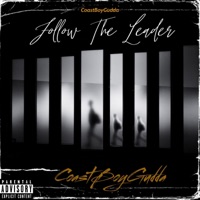 Follow the leader - Single - Coastboygudda
