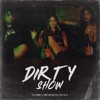 Dirty Show - Single