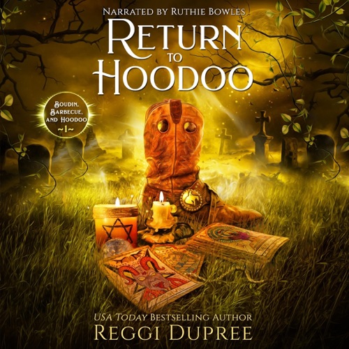 Return to Hoodoo: Boudin, Bourbon, and Barbecue, Book 1 (Unabridged) cover