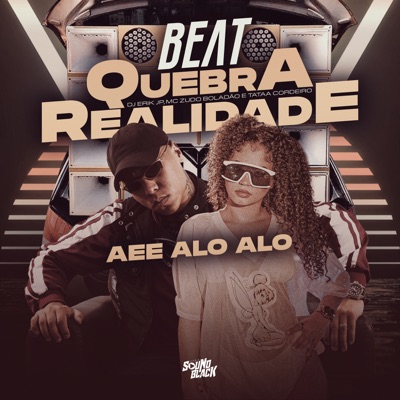 Beat Quebra Realidade - Aee Alo Alo - Single
