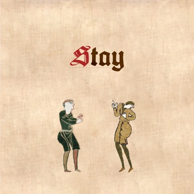 Stay (Medieval Style) - Single