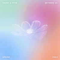 Between Us - Single - Swink & nytø