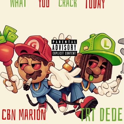What you crack td (feat. Trt dede) - Single