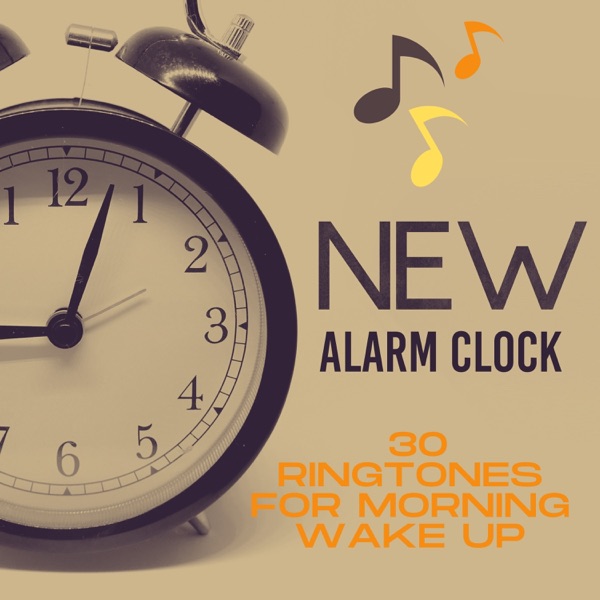 New Alarm Clock: 30 Ringtones for Morning Wake Up