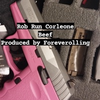 Beef (feat. Foreverolling) - Single - Rob run corleone