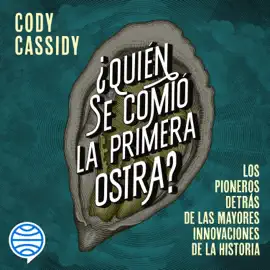 ¿Quién se comió la primera ostra?
