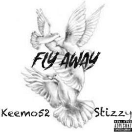 Fly Away (feat. Stizzy) Keemo52