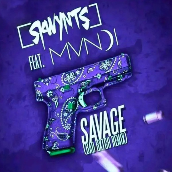 Savage (Bad Bitch Reloaded) (feat. MVNDI)