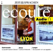 Écoute Audio - Lyon – La capitale des gourmets.  2/24: Französisch lernen Audio – Lyon, Hauptstadt der Feinschmecker - Div.