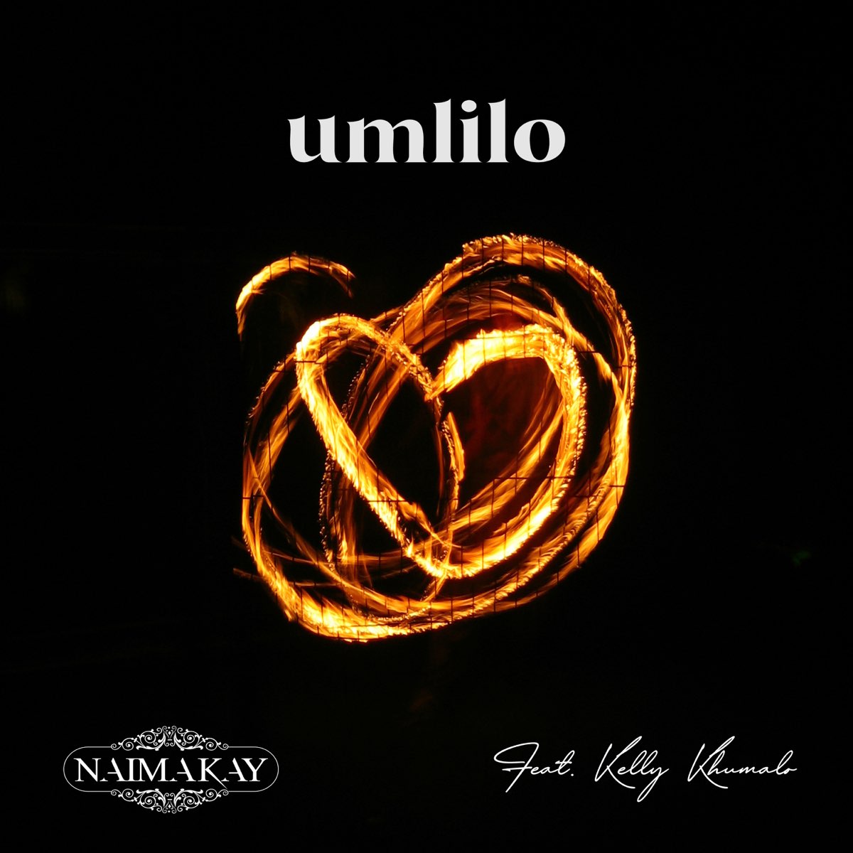 ‎Umlilo (feat. Kelly Khumalo) - Single - Album by Naima Kay - Apple Music