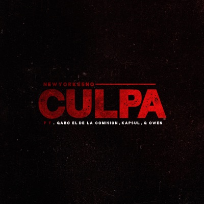 Culpa (feat. Gabo el de la Comision, Kapsul & G Owen) - Single