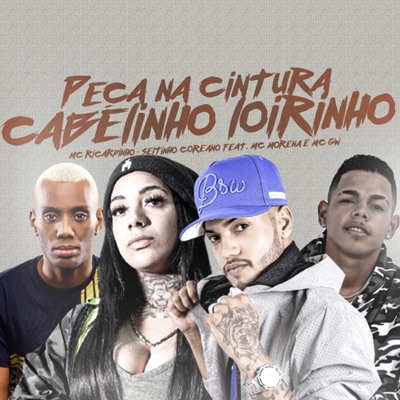 Peça na Cintura Cabelinho Loirinho (feat. Mc Morena & MC GW) - Single