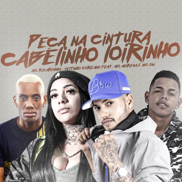 Peça na Cintura Cabelinho Loirinho (feat. Mc Morena & MC GW)