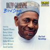 Bird Songs: The Final Recordings (Live At The Blue Note, New York City, NY / January 23-25, 1992) - Dizzy Gillespie
