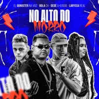 No Alto do Morro (feat. Laryssa Real) - Single - Bola CH, Dedé A+D1000 & El Gongster