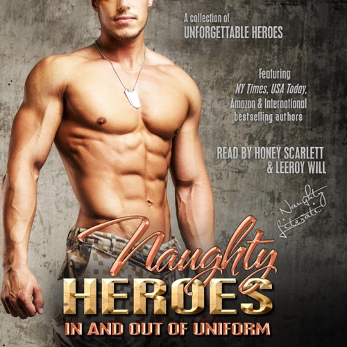 Naughty Heroes: In and Out of Uniform (Unabridged) cover
