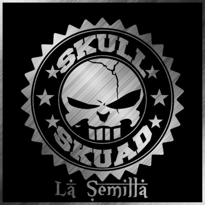 La Semilla (Skull Skuad) (feat. Makro.Life, Gigante, Danyliokey & Borke) - Single