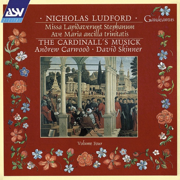Ludford: Missa Lapidaverunt Stephanum; Ave Maria ancilla trinitatis