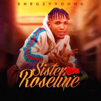 Sister Roseline - Single - Shegzy Young