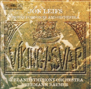 Leifs: Lay of Helgi the Hunding-Slayer (The) / Groa's Spell / Landfall / Iceland Cantata